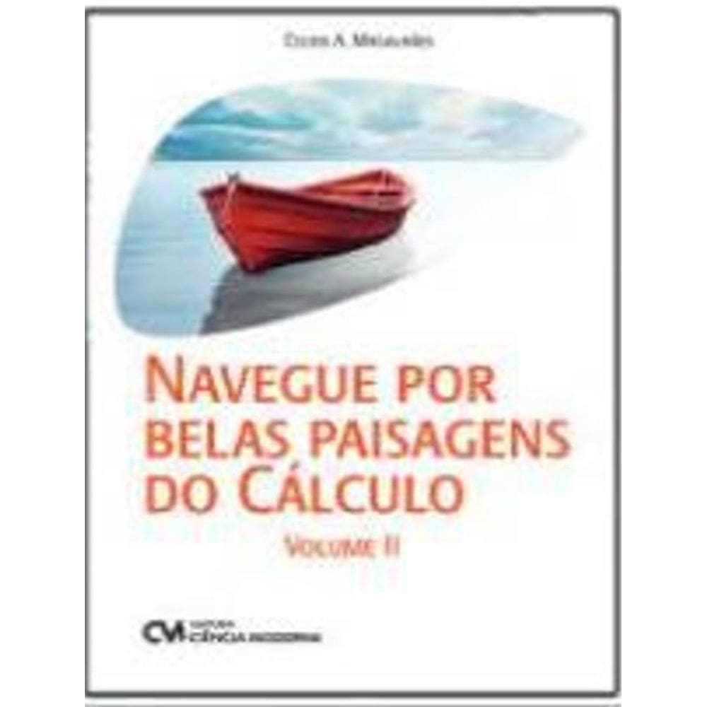 Navegue Por Belas Paisagens Do Calculo - Volume Ii
