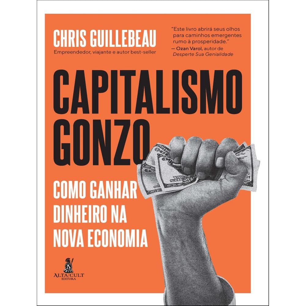 Capitalismo Gonzo - Como Ganhar Dinheiro Na Nova Economia