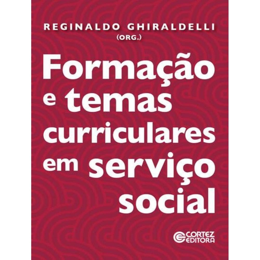 Formacao E Temas Curriculares Em Servico Social