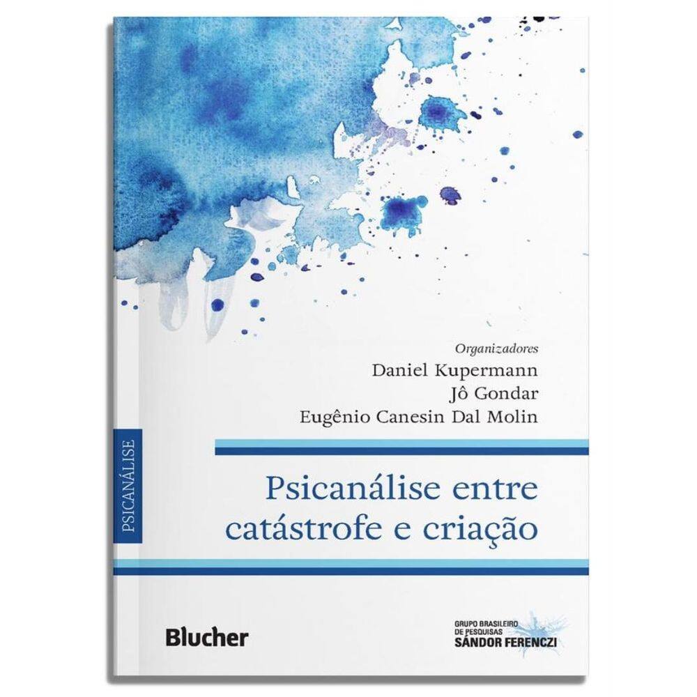 Psicanalise Entre Catastrofe E Criacao