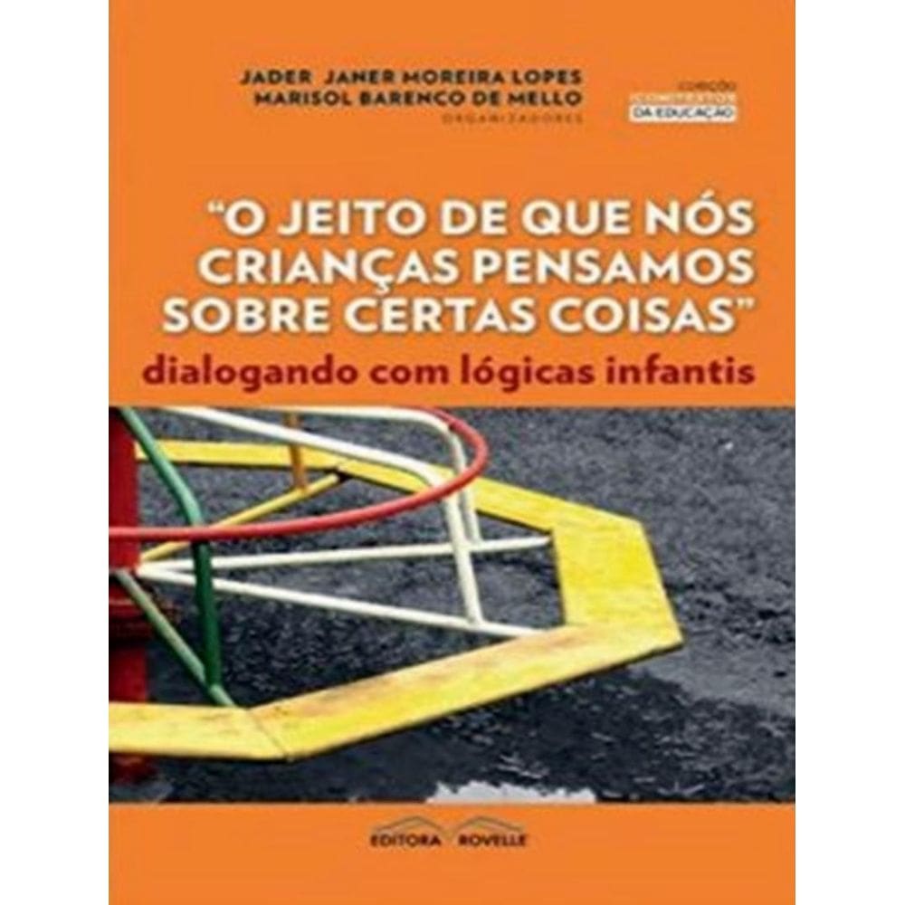 Jeito De Que Nos Criancas Pensamos Sobre Certas Coisas, O