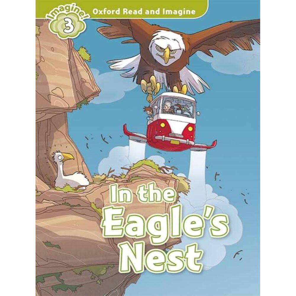 Oxford Read And Imagine 3 In The Eagles Nest Audio Pack