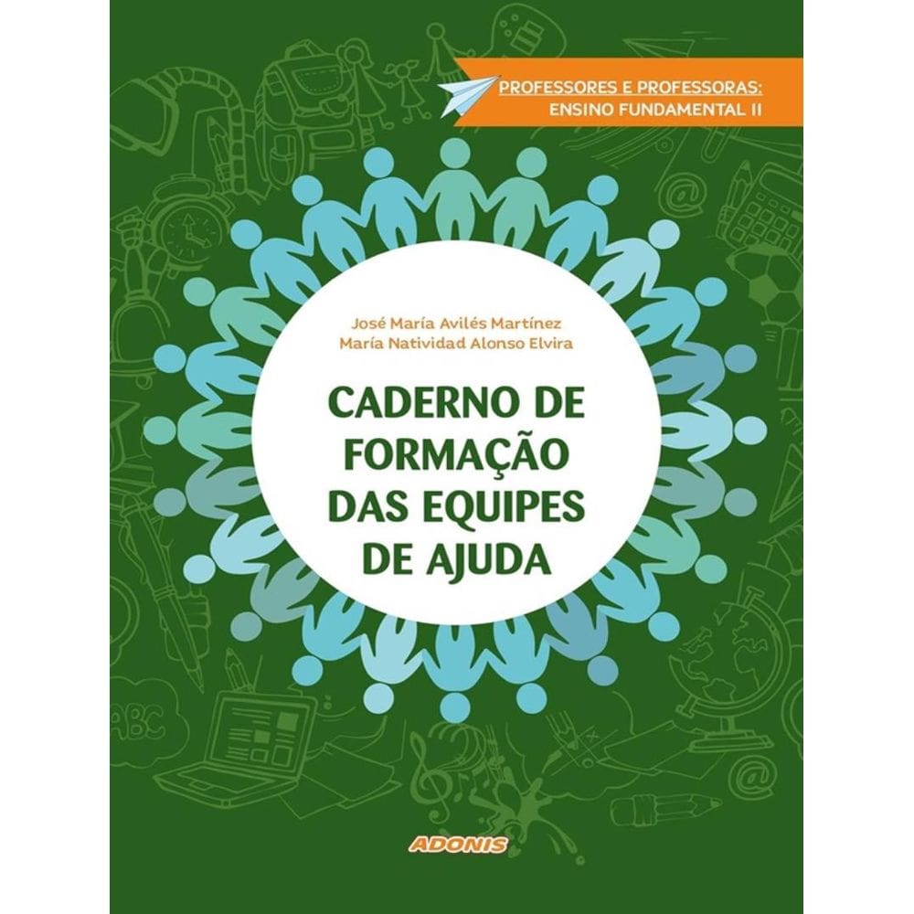Caderno De Formacao Das Equipes De Ajuda - Professores E Professoras, Ensino Fundamental Ii