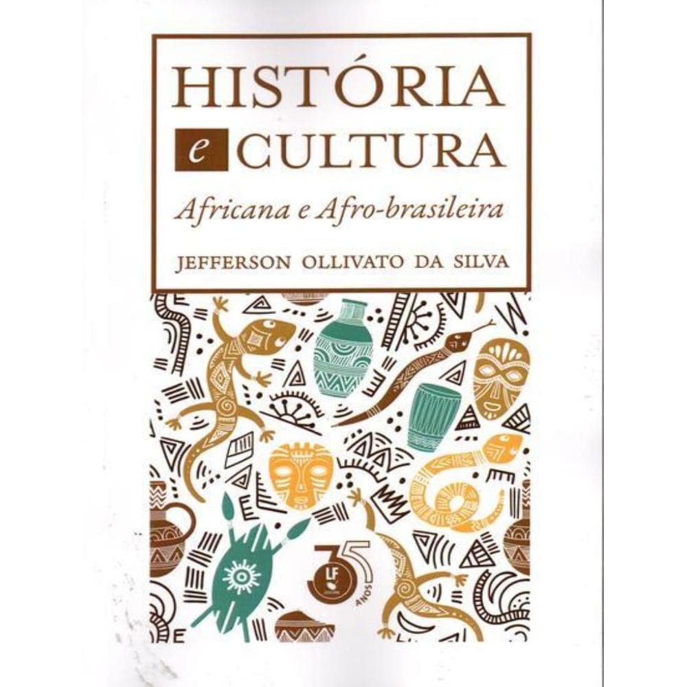 Historia E Cultura Africana E Afro-Brasileira