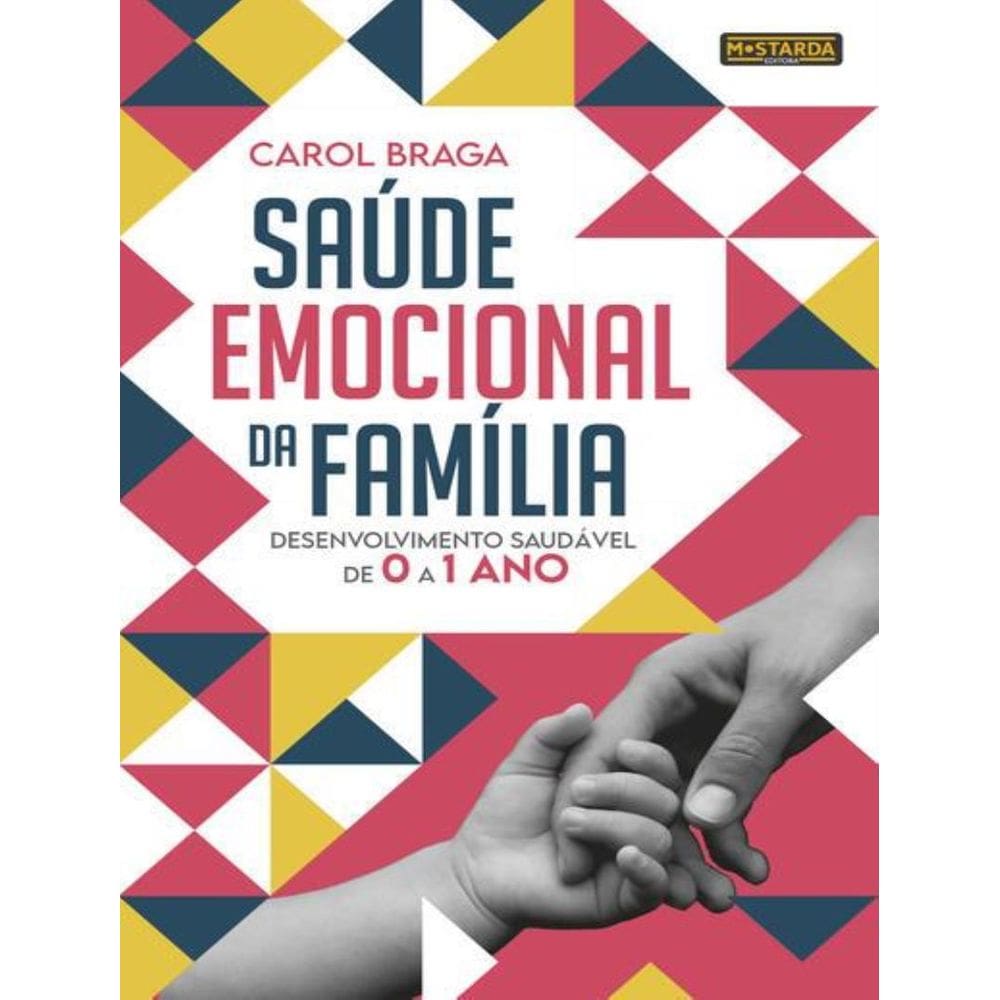 Saude Emocional Da Familia - Desenvolvimento Saudável De 0 A 1 Ano