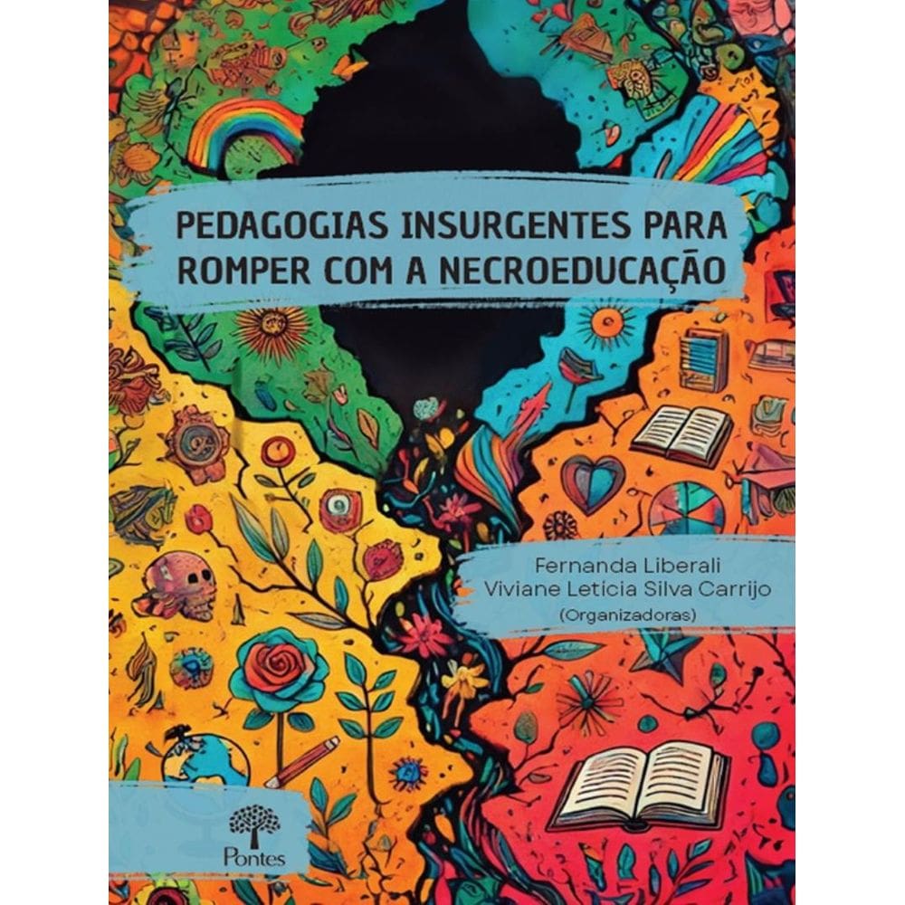 Pedagogias Insurgentes Para Romper Com A Necroeducacao