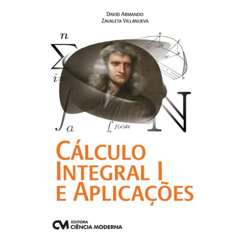 Calculo Integral I E Aplicacoes - 1ªed