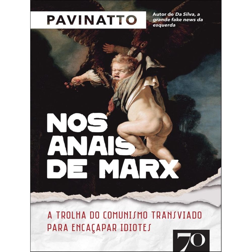 Nos Anais De Marx - A Trolha Do Comunismo Transviado Para Encacapar Idiotes