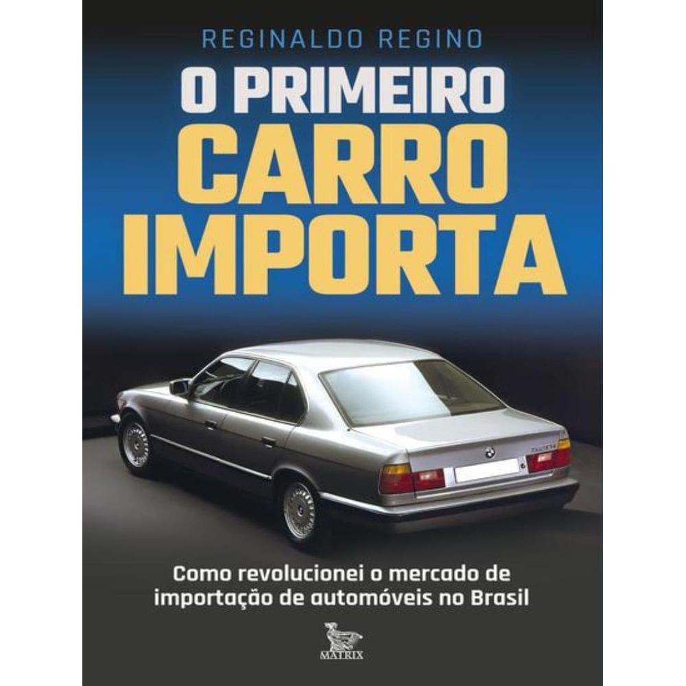 Primeiro Carro Importa, O