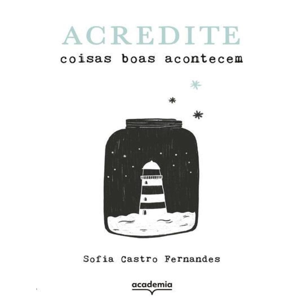 Acredite - Coisas Boas Acontecem