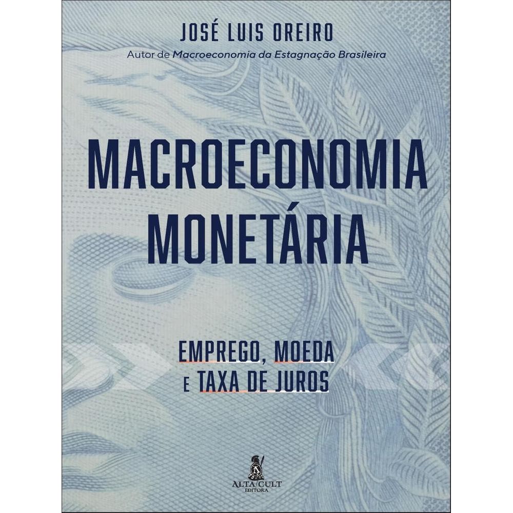 Macroeconomia Monetaria - Emprego, Moeda E Taxa De Juros