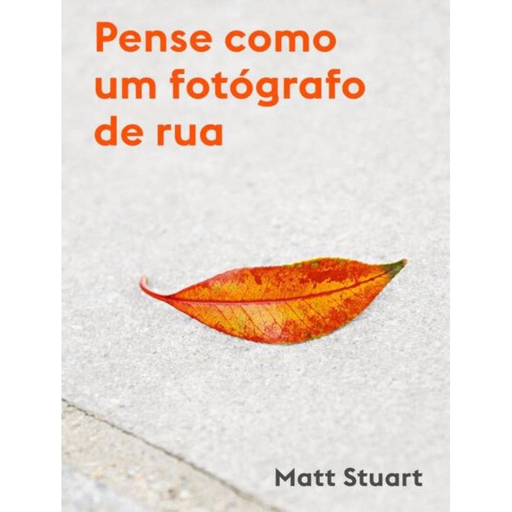 Pense Como Um Fotografo De Rua