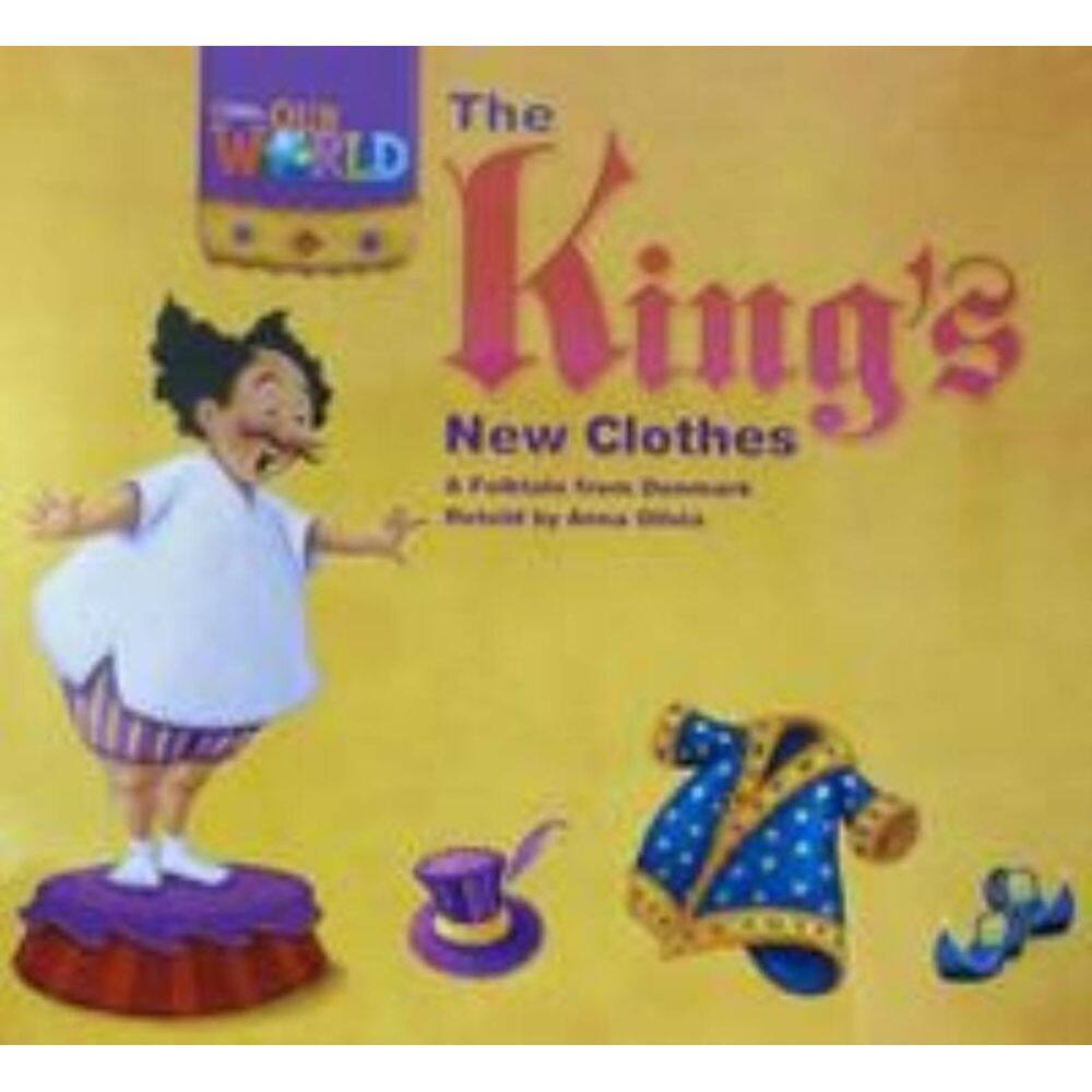 Our World 1 - Reader 5:The Kings New Clothes: A Folktale from Denmark - Big Book