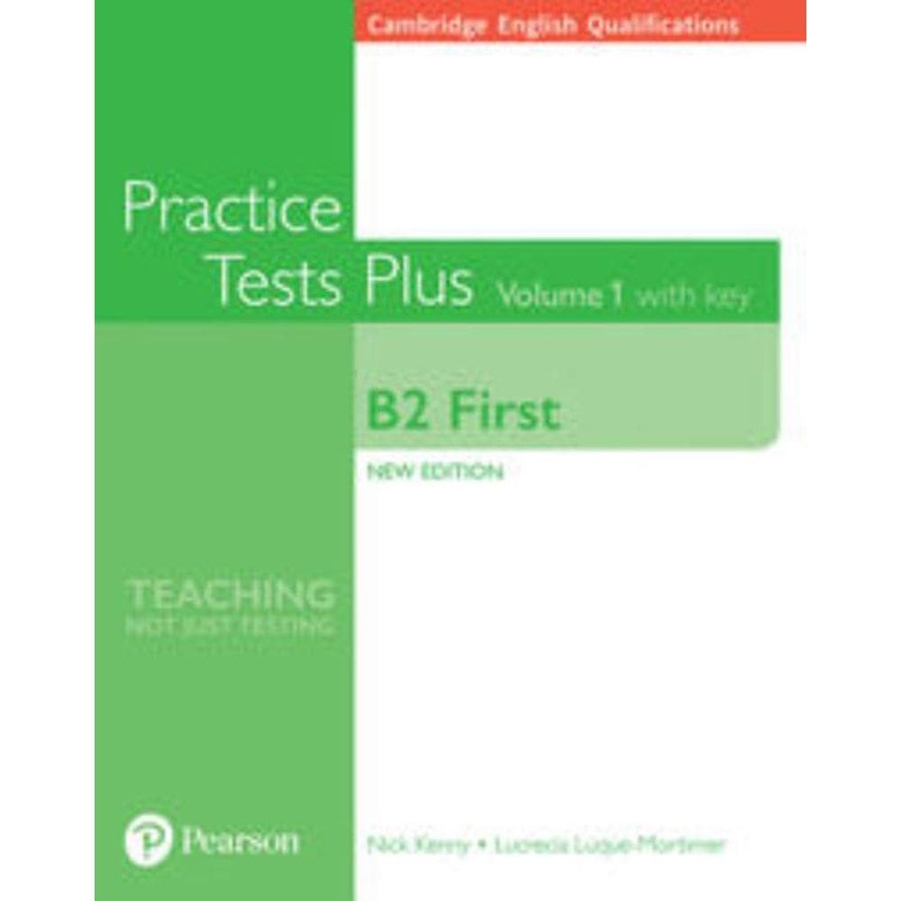 Practice Tests Plus - Cambridge B2 First StudentS Book Vol 1 W/ Online Resources (W/ Key)