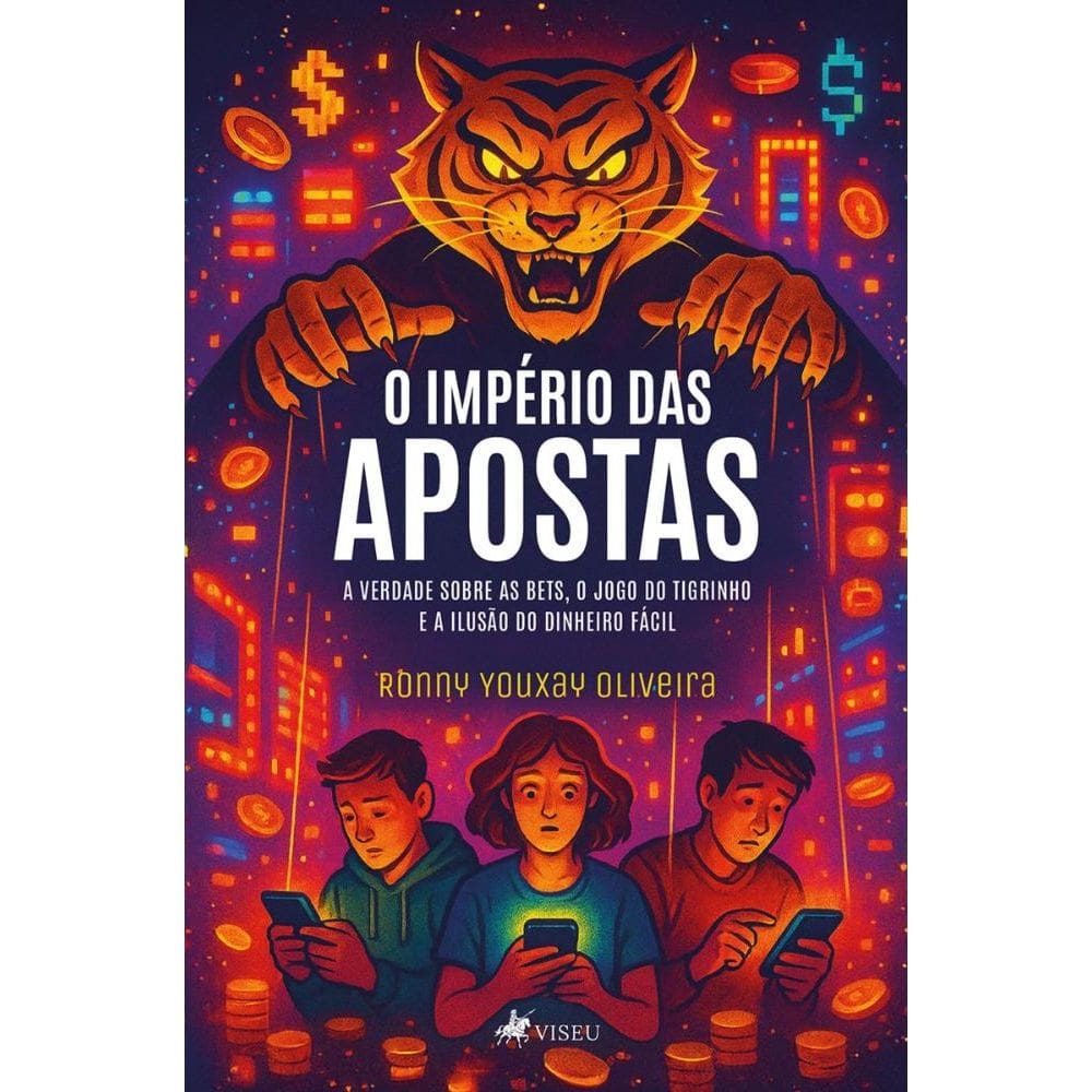 O império das Apostas: A verdade sobre as Bets, O Jogo do Tigrinho e a ilusão do Dinheiro Fácil