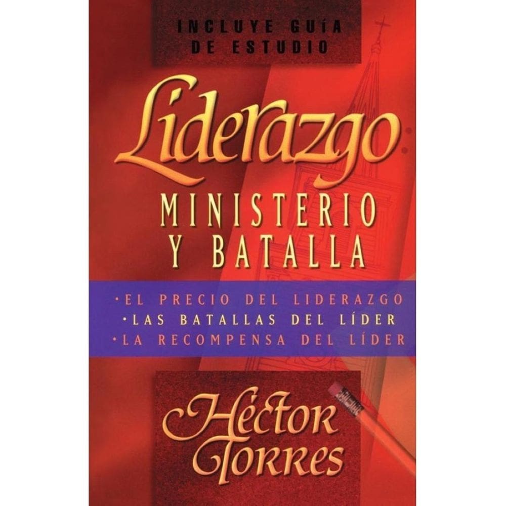 Liderazgo: Ministerio y batalla - Espanhol