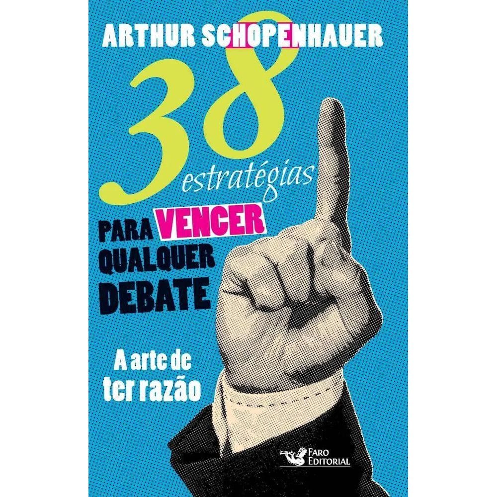 2X 38 Estratégias Para Vencer Qualquer Debate A Arte De Ter