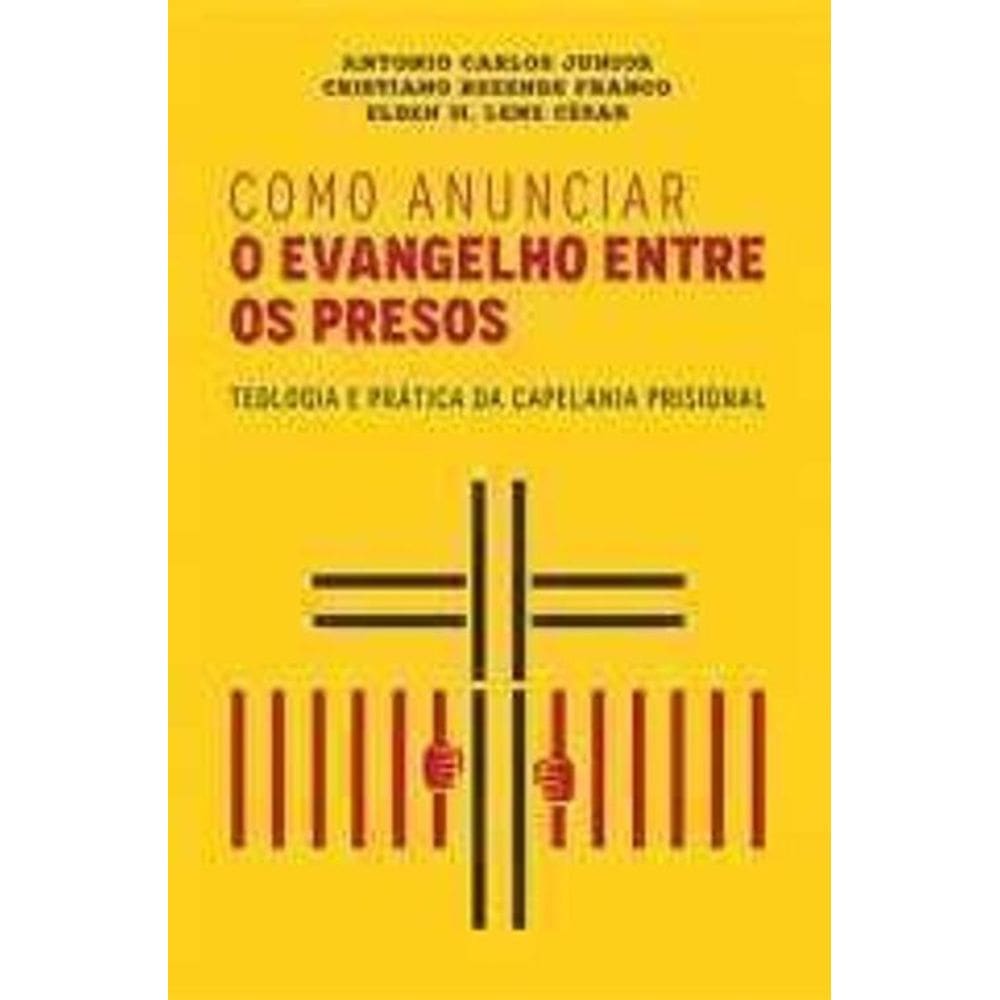 Livro Como Anunciar O Evangelho Entre Os Presos