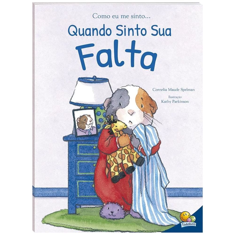 Como Eu me Sinto Quando Sinto Sua Falta | Todolivro | Emoções e Sentimentos