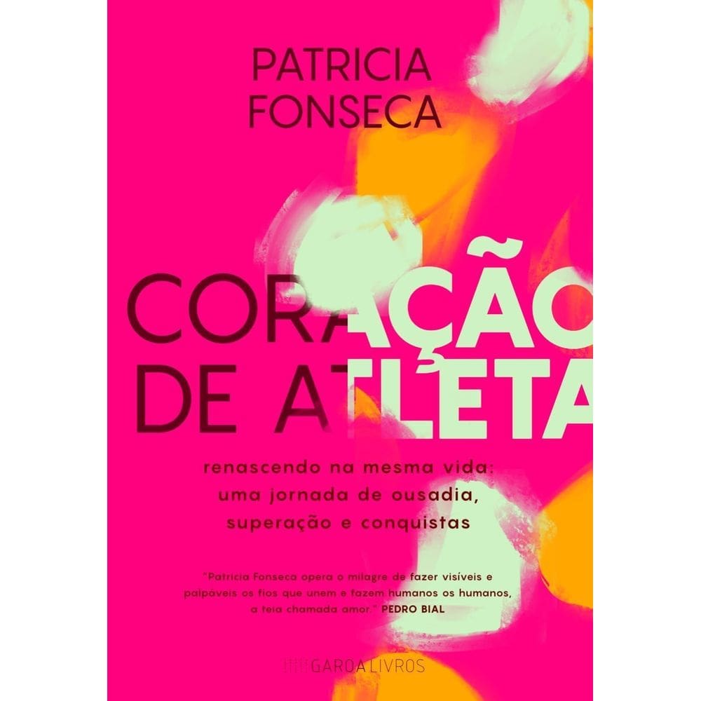 Coração de Atleta - Renascendo na Mesma Vida: Uma Jornada de Ousadia, Superação e Conquistas