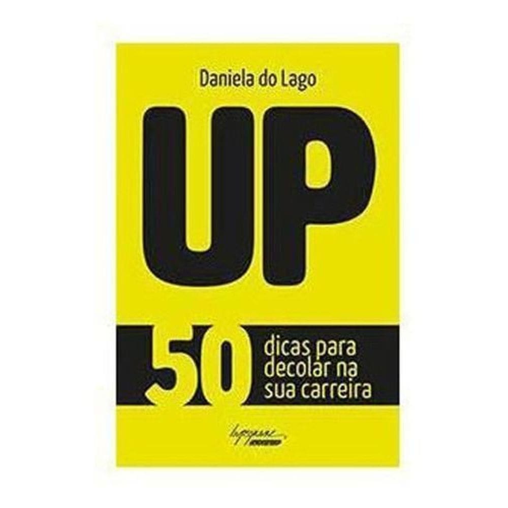 Up - 50 Dicas Para Decolar Na Sua Carreira