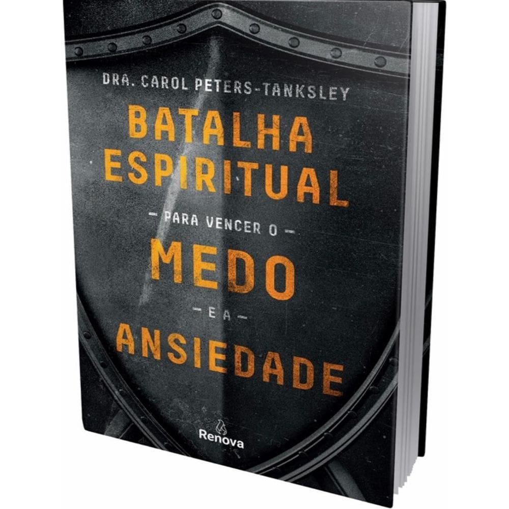 Batalha Espiritual Para Vencer O Medo E A Ansiedade