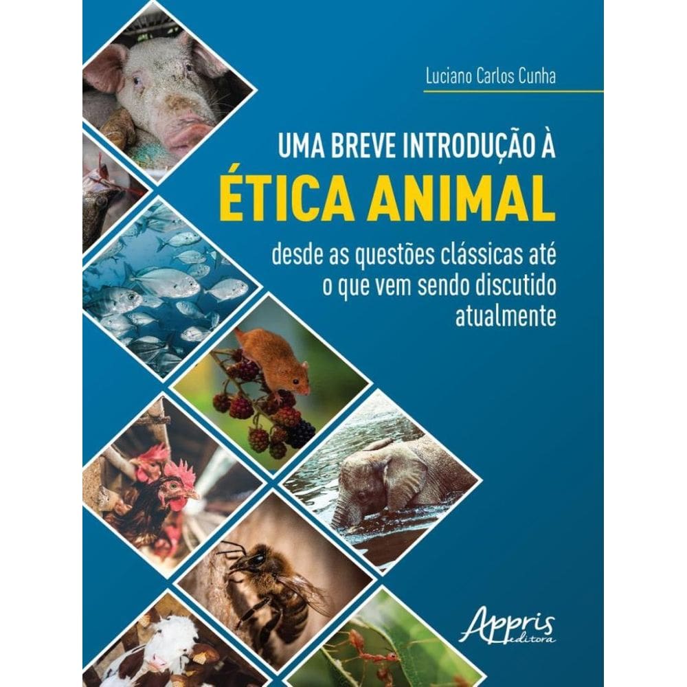Breve Introducao A Etica Animal - Desde As Questoes Classicas Ate O Que Vem Sendo Discutido Atualmente,Uma