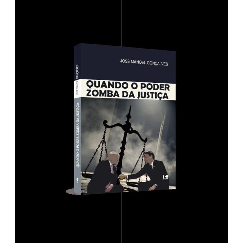 Quando O Poder Zomba Da Justiça