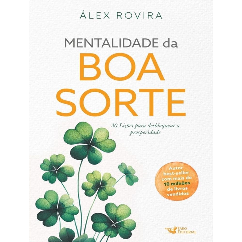 Mentalidade Da Boa Sorte - 30 Licoes Para Desbloquear A Prosperidade