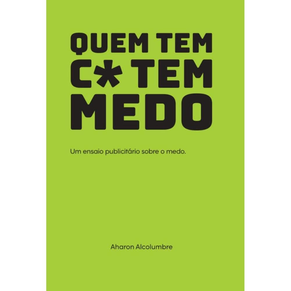 Quem tem c* tem medo