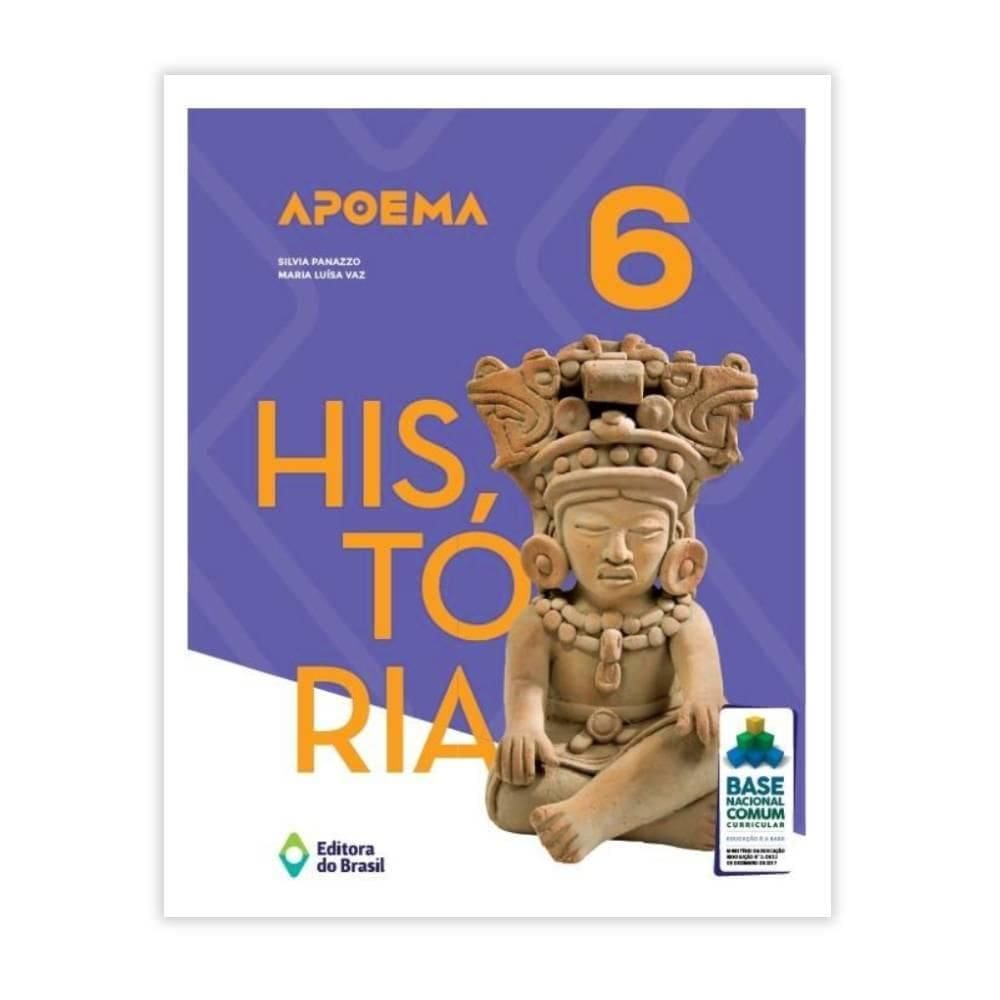 Apoema: História 6º Ano - 1 Edição 2018 - Editora Do Brasil
