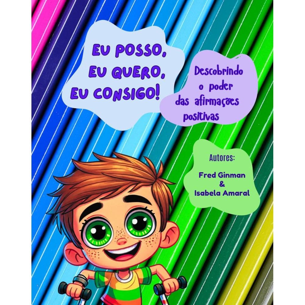 Eu posso, eu quero, eu consigo! Descobrindo o poder das afirmações positivas