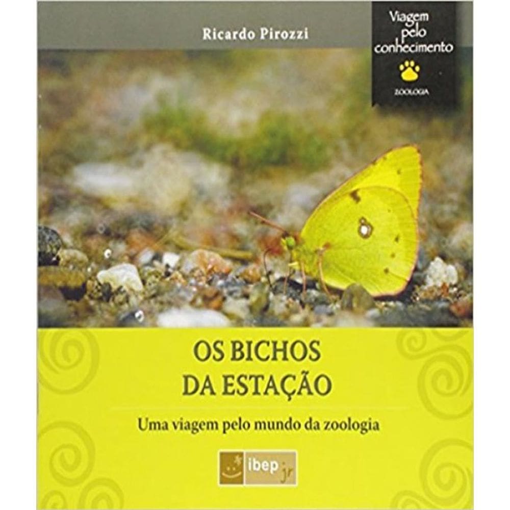 Livro Bichos Da Estacao, Os - Viagem Pelo Conhecimento