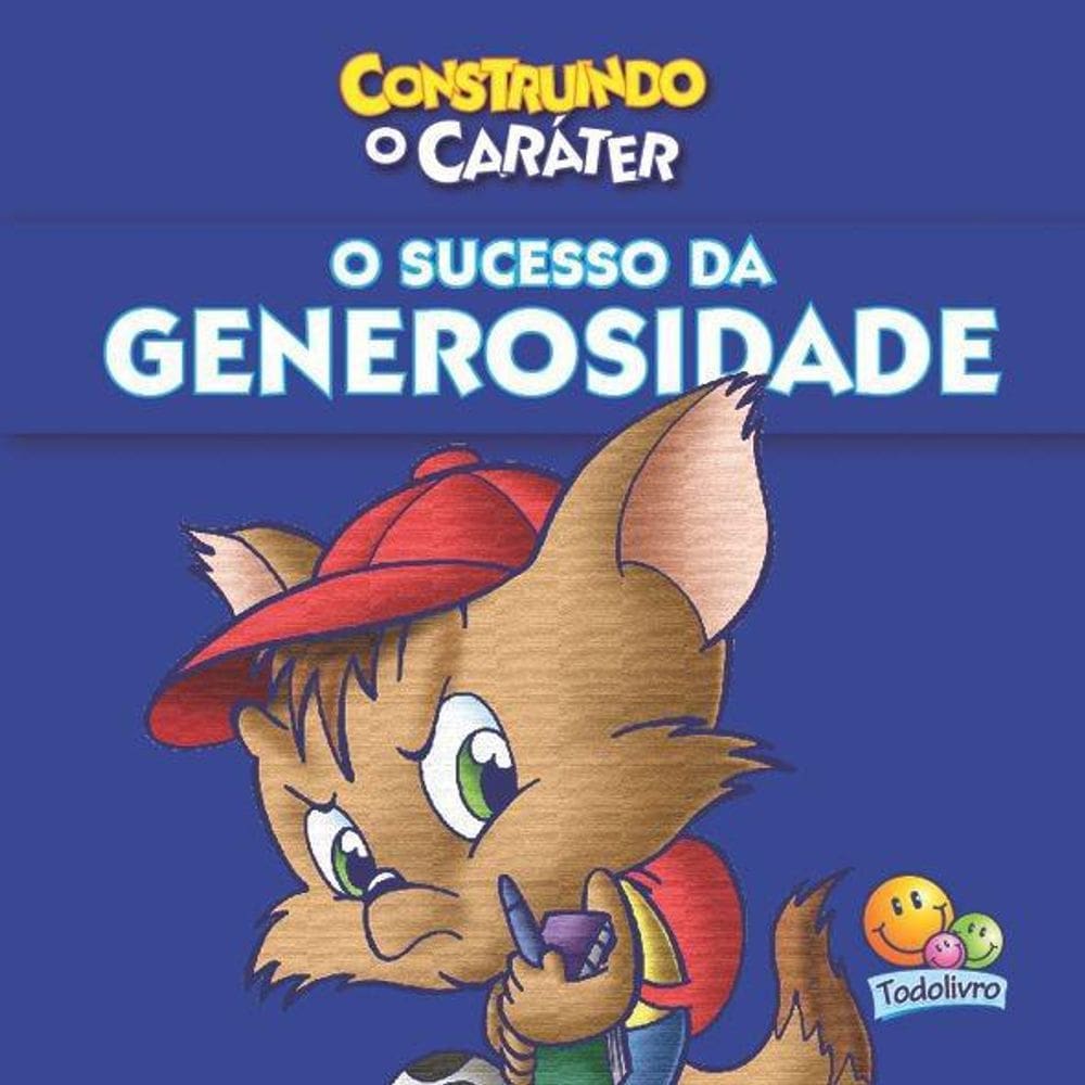 Livro Construindo O Caráter - O Sucesso Da Generosidade