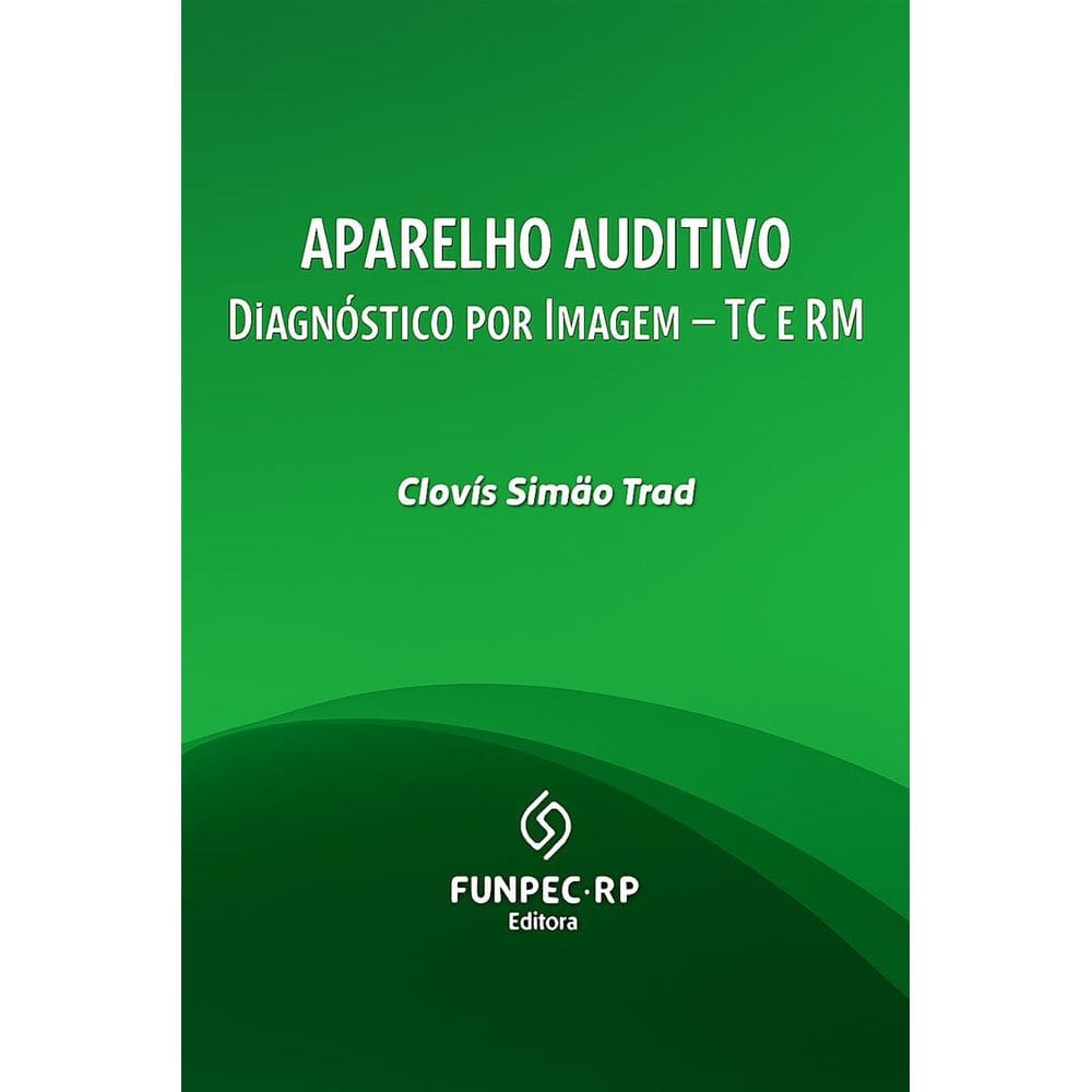 Ap. Auditivo Diagnostico Por Imagem Tc E Rm