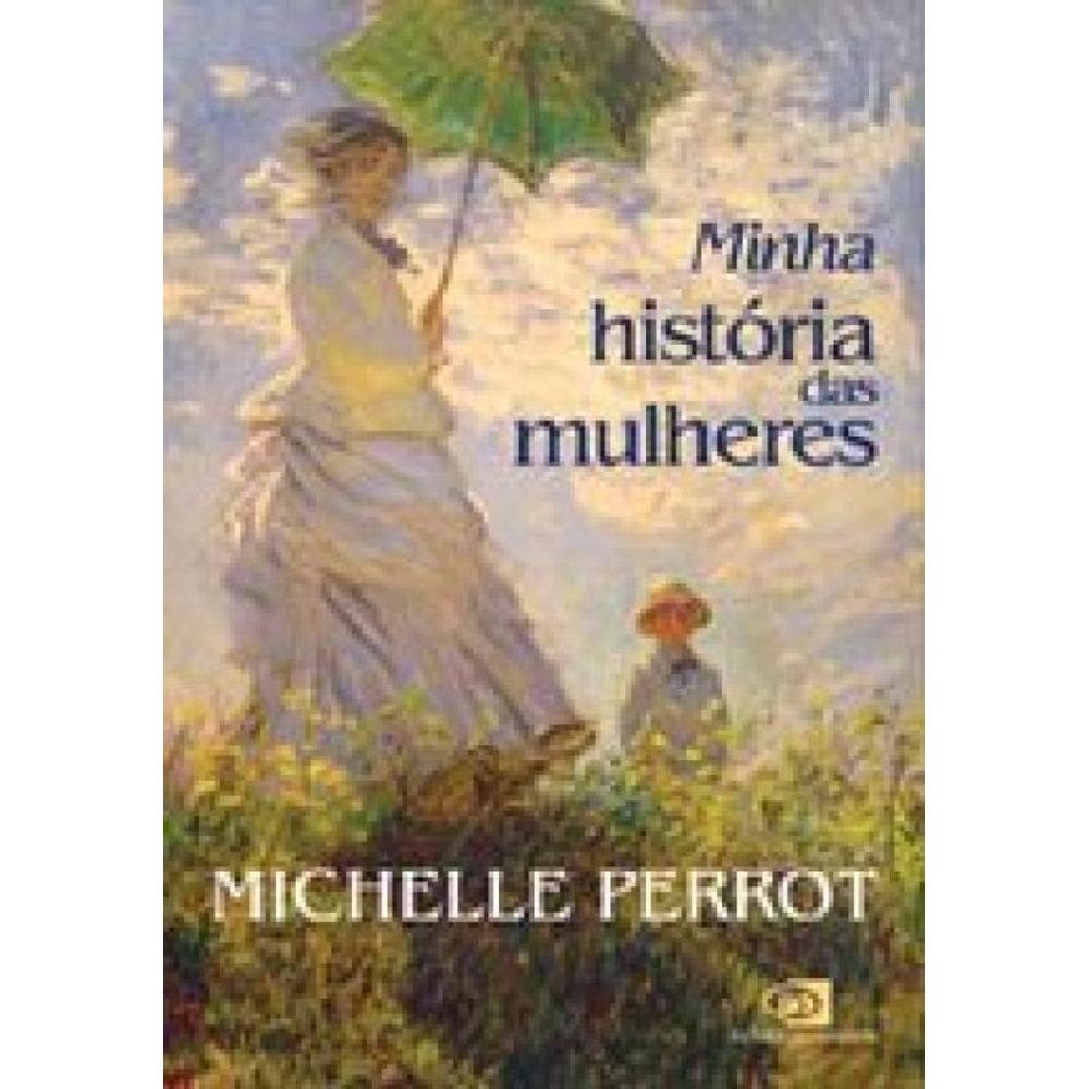Minha História Das Mulheres