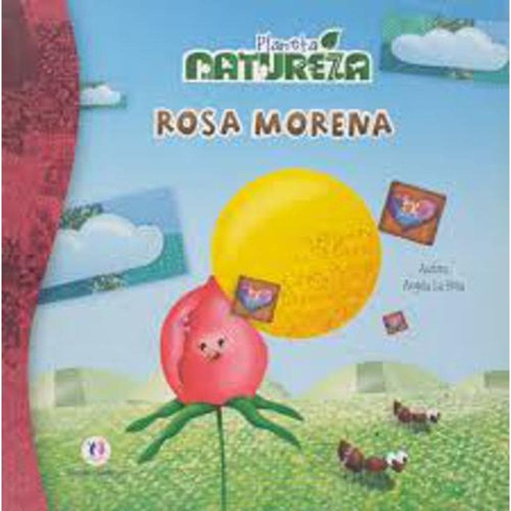 Livro Literatura Infantil Planeta Natureza Rosa Morena