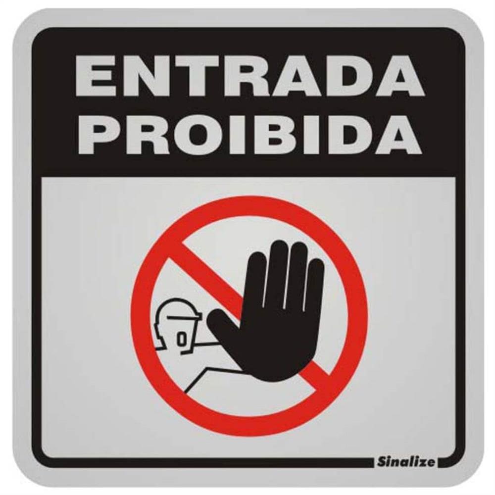 Placa de Alumínio Auto-Adesiva 12x12cm Alta Proibida a Entrada - 900 AV - SINALIZE