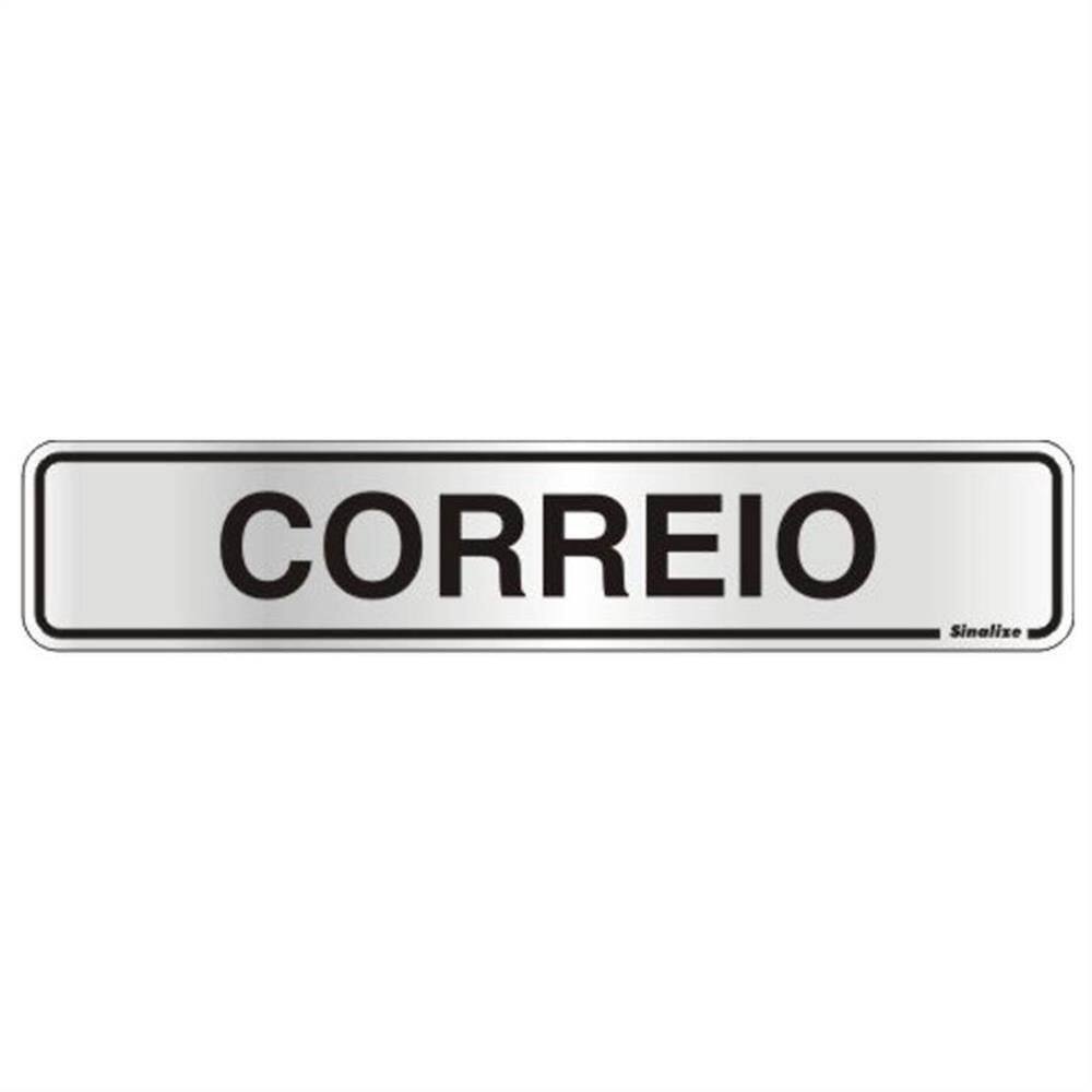 Placa de Alumínio Auto-Adesiva 5x25cm Correio - 100 CW - SINALIZE