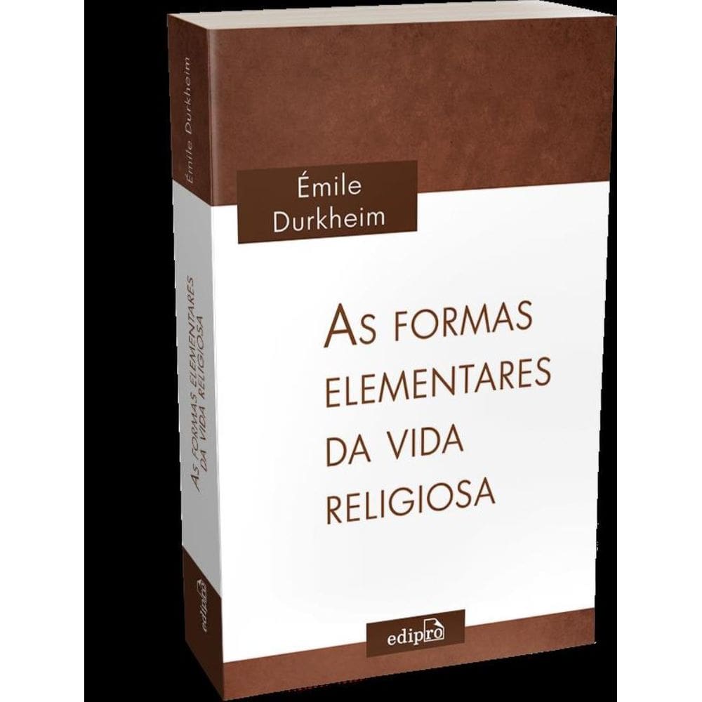 Formas Elementares Da Vida Religiosa,As