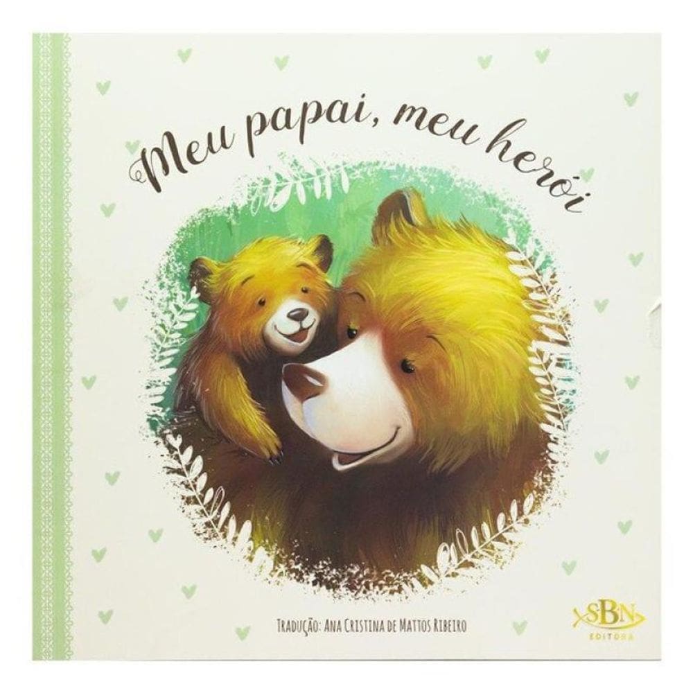 Momentos De Ternura: Meu Papai, Meu Herói