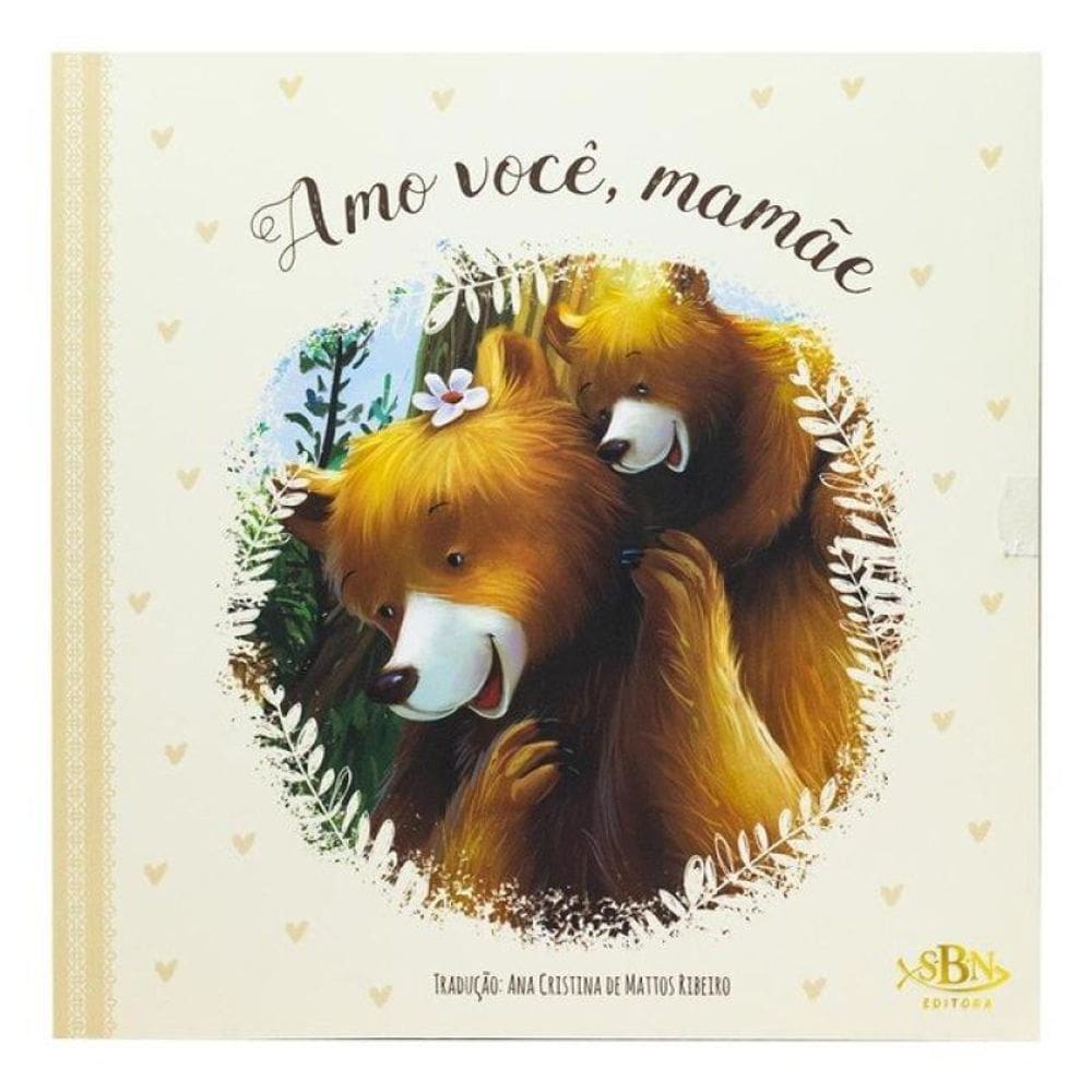 Momentos De Ternura: Amo Você, Mamãe