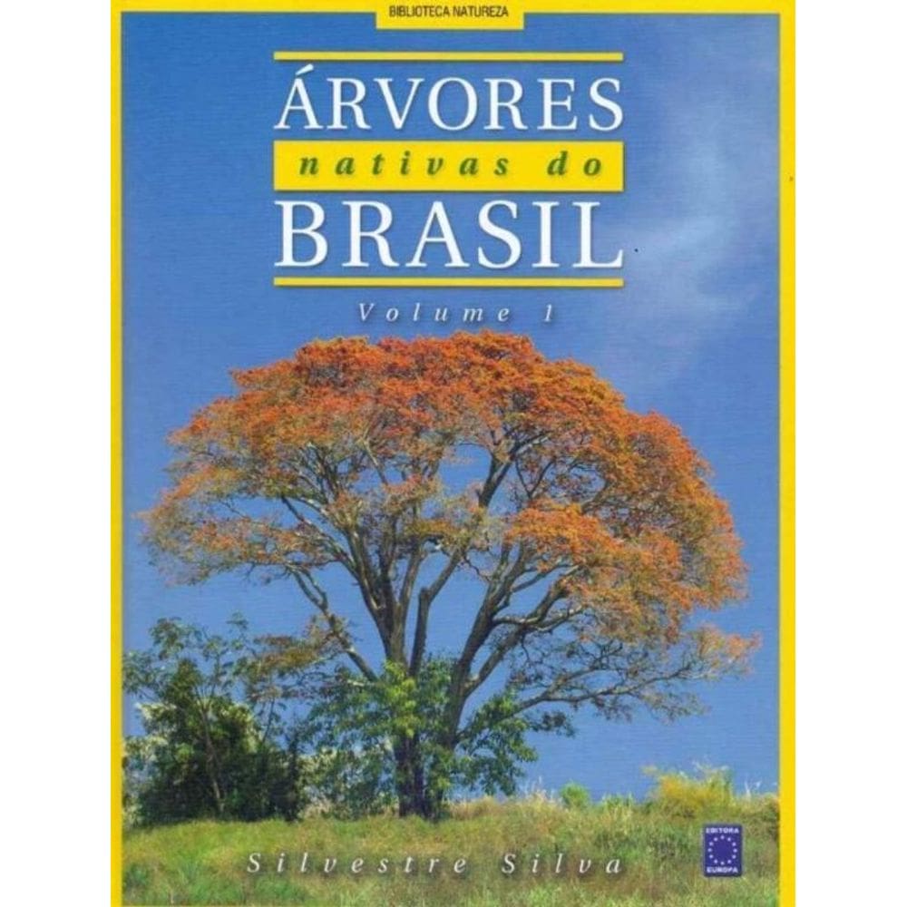 Árvores Nativas do Brasil - Vol. 01