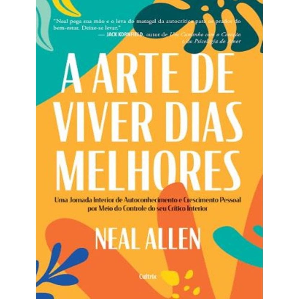 Arte De Viver Dias Melhores, A