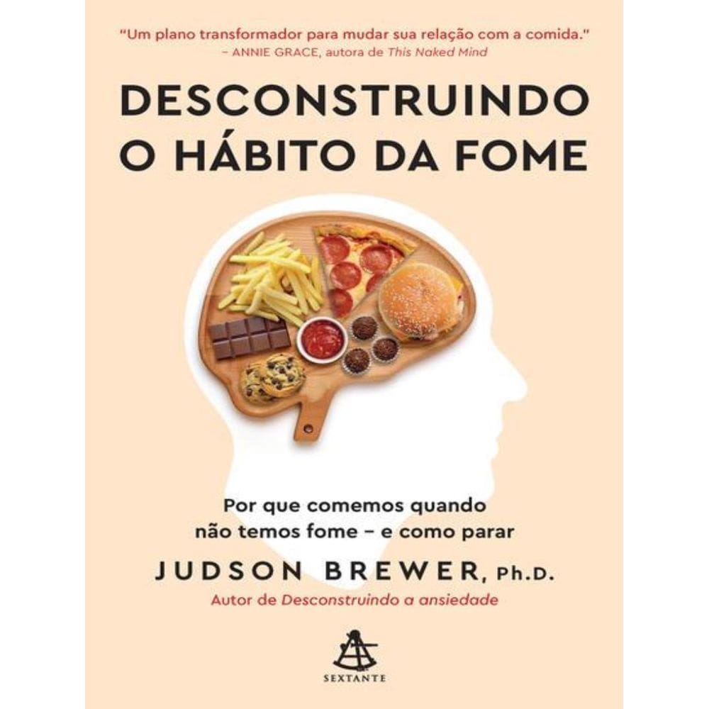 Desconstruindo O Habito Da Fome