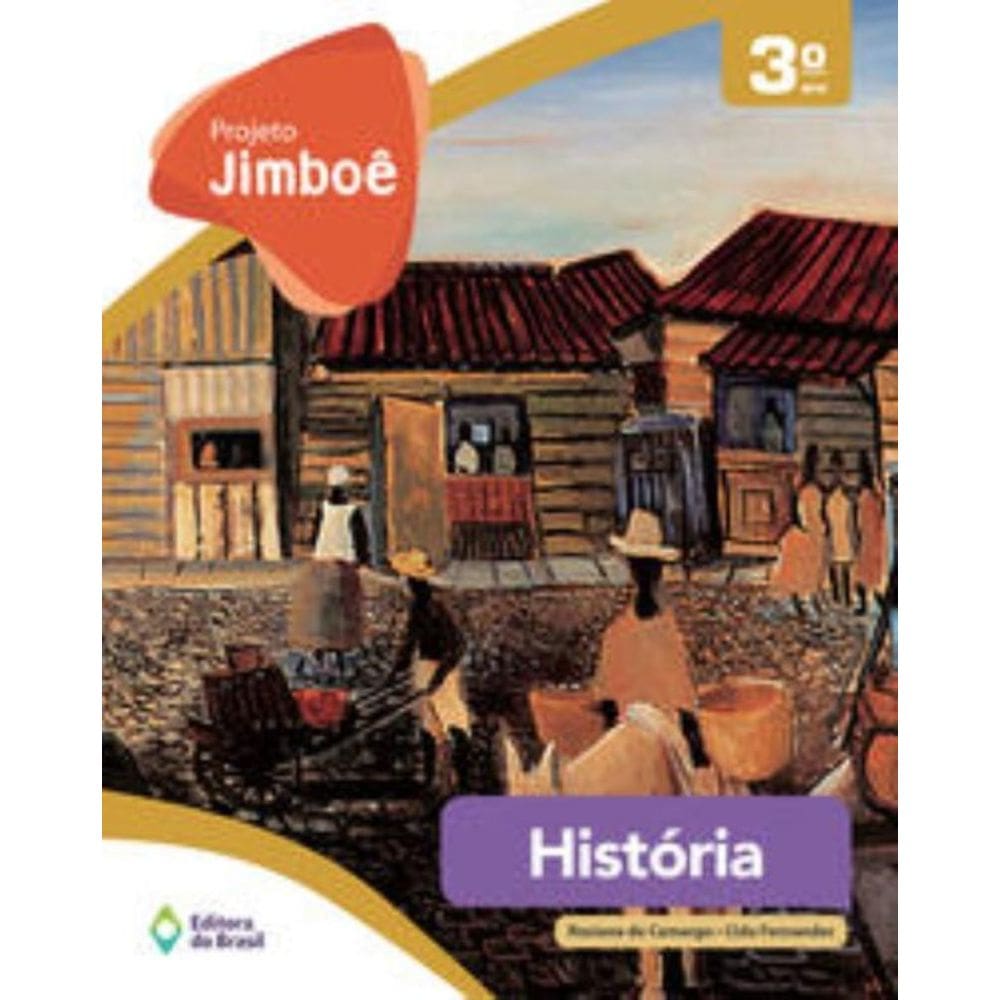 Projeto Jimboe - Historia 3 Ano - Ef I