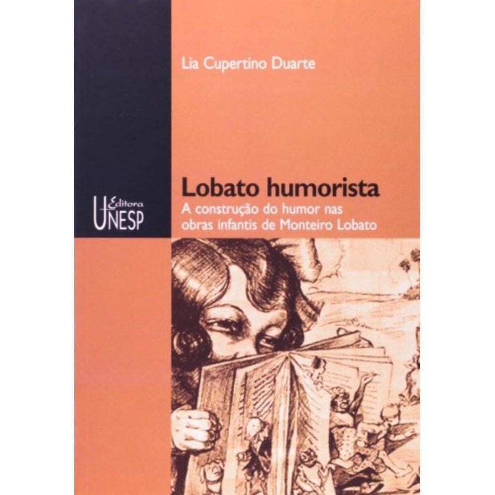 Lobato Humorista - A Construção Do Humor Nas Obras Infantis De Monteiro Lobato