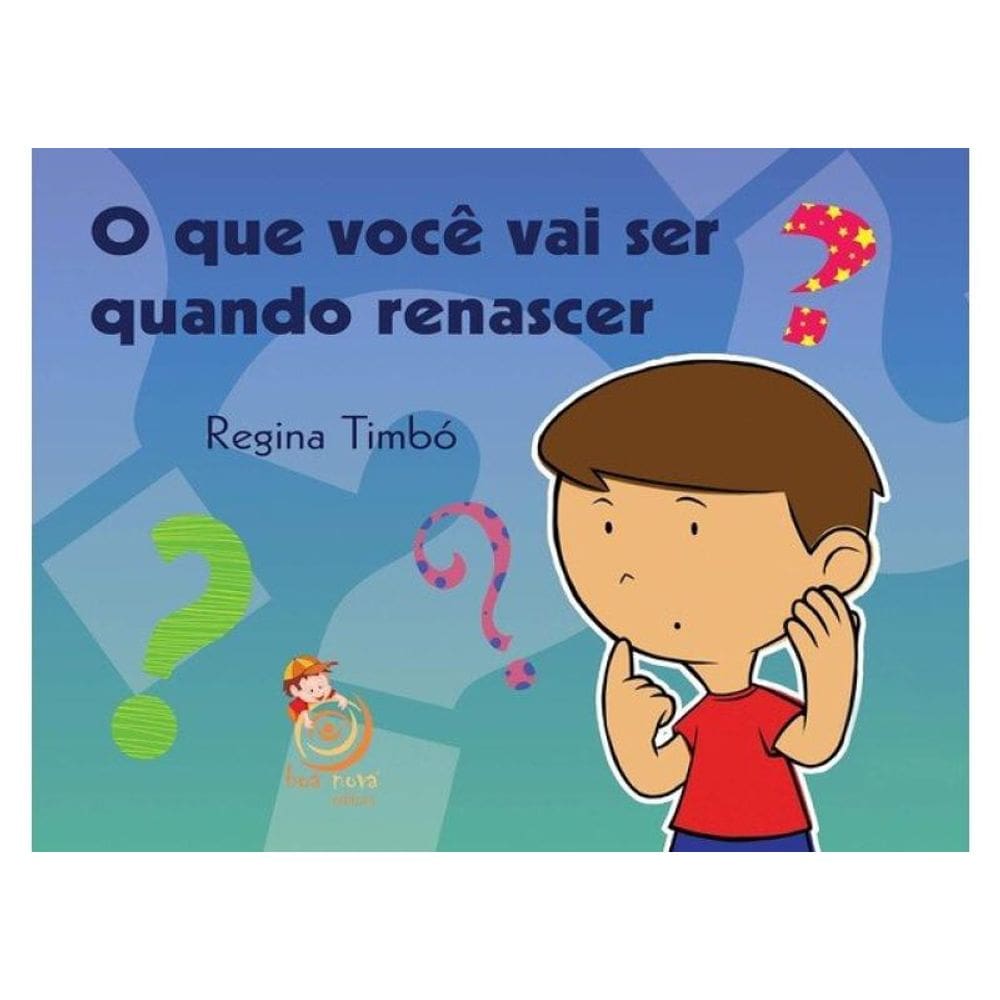 O Que Você Vai Ser Quando Renascer?