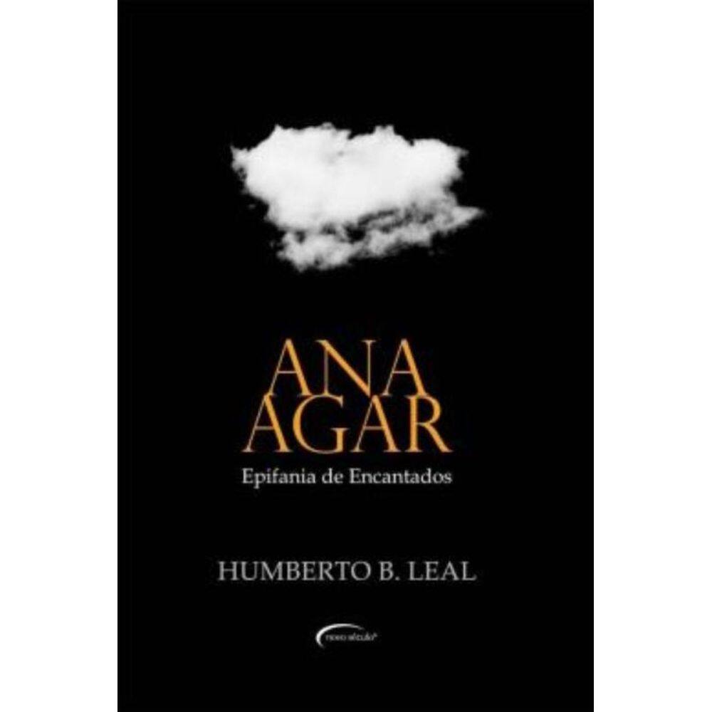 Ana Agar:Epifania De Encantados