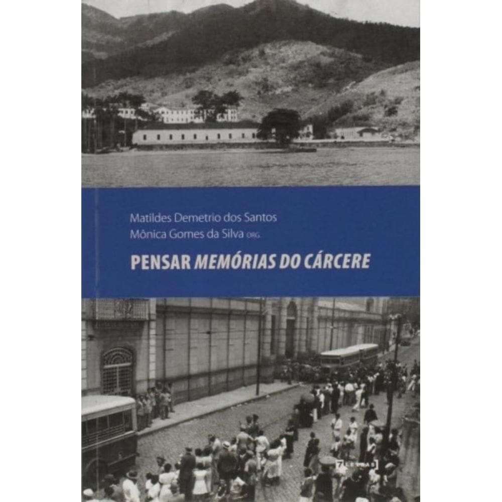 Pensar Memórias Do Cárcere